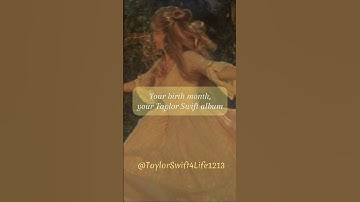 Your birth month, your #taylorswift album | Part 1 #swifties #forswiftie #edit #fearless #january