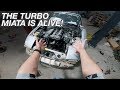 The TURBO Miata is ALIVE!!! First Start + Turbo Spool!!