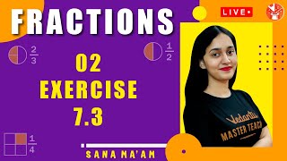 Fractions - 2 | NCERT Exercise - 7.3 | Class 6 Maths | Sana Khan | V Mathemagicians class 6