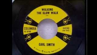 Carl Smith - Walking The Slow Walk chords