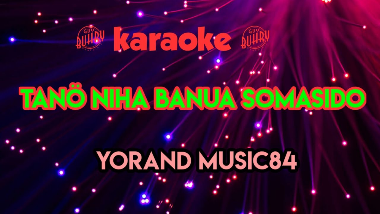 Tano niha banua somasido//karaoke//yorandmusic8455 YouTube