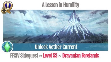 FFXIV Unlock Aether Current - A Lesson in Humility - Heavensward