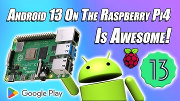 Android 13 On The Raspberry Pi 4 is here And It