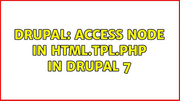 Drupal: Access Node in html.tpl.php in Drupal 7