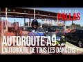 Autoroute a9 lautoroute de tous les dangers 