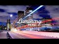 Electronicadowntempo mix  2  best of nbsplv  luminary music