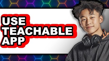 How to Use Teachable App 2025 - Easy Guide