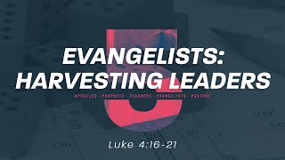 2024/01/28 - Evangelists: Harvesting Leaders - Jeff Lyle