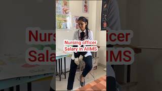 Nursing Officer Salary In Aiims viral shorts nursing officer salary youtubeshorts  bsn