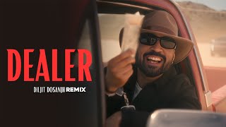 Diljit Dosanjh : Dealer (Remix) Virk Andaaz : Da Future