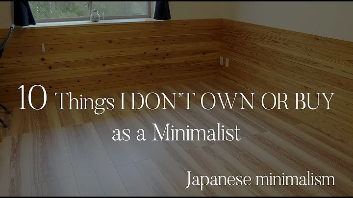 10 Things I DON’T OWN OR BUY as a Minimalist | Japanese minimalism【ミニマリストとして持たないもの10選】 - DayDayNews