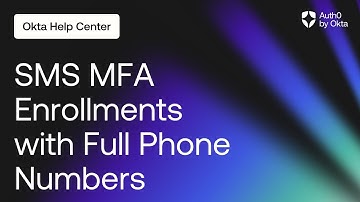 How to Get SMS MFA Enrollments with Full Phone Numbers | Auth0 by Okta Support