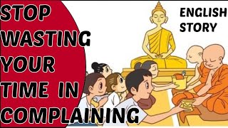 STOP WASTING YOUR TIME COMPLAINING | ENGLISH STORY | @Bluebells 🔔 stories