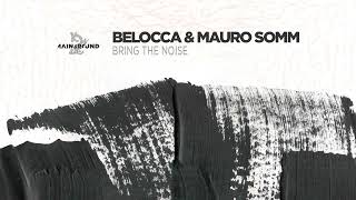 Belocca & Mauro Somm - Bring The Noise