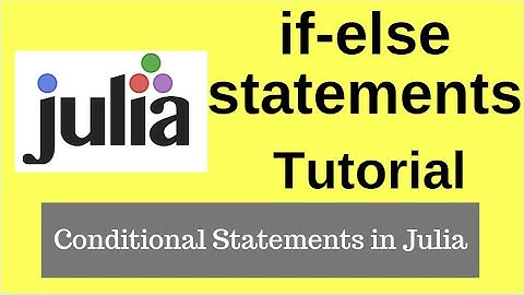 Conditional Statements in Julia