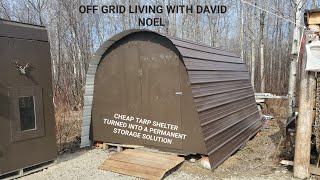 SHELTER LOGIC TURNED INTO A PERMANENT STORAGE SOLUTION @OFF GRID LIVING WITH DAVID NOEL