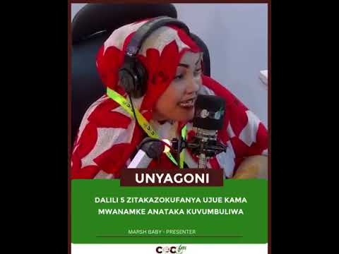 DALILI 5 ZITAKAZOKUFANYA UJUE KAMA MWANAMKE ANATAKA KUVUMBULIWA MarshBaby UNYAGONI Ladhayapwani