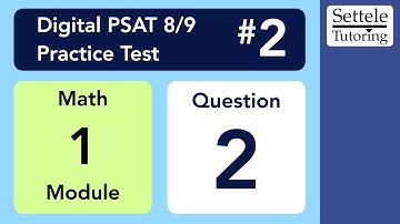 Digital PSAT 8/9 #2, Math Module 1, Question 2 (xy-plane)