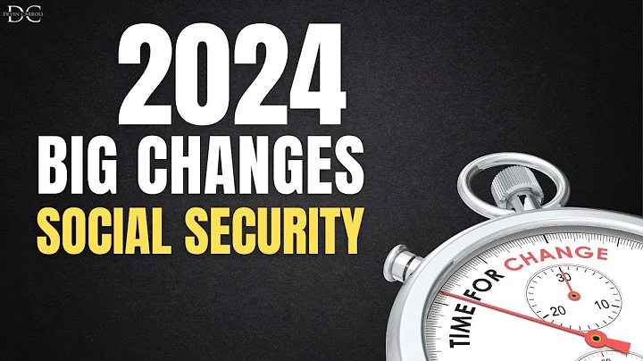 The Big Changes to Social Security in 2024 - DayDayNews