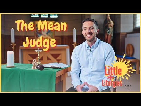 The Mean Judge // Little Liturgies from The Mark 10 Mission