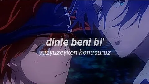 yuzyuzeyken konusuruz - dinle beni bi' speed up / lyrics.