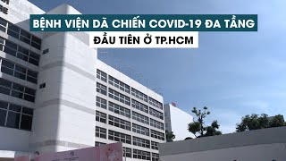 Trung tâm triển lãm, hội chợ thành Bệnh viện dã chiến đa tầng điều trị Covid-19