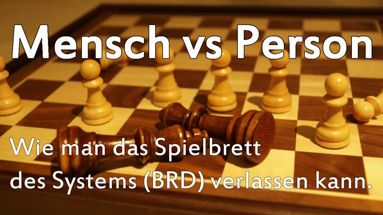 Mensch vs. Person | Wie man das Spielbrett des Systems (BRD) verlassen kann