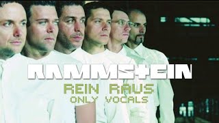 Rammstein - Rein Raus (Only Vocals)