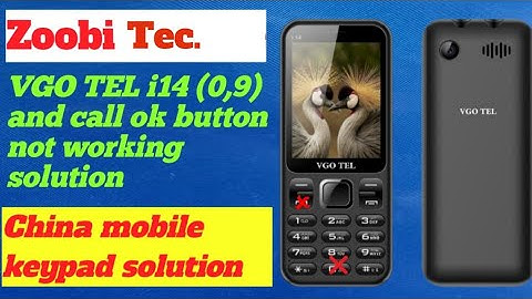vgo tel i14 dail call and (0,9)button not working solution |all china mobile ketpad solution