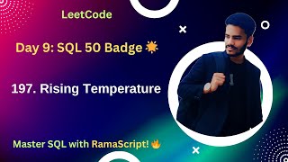 Day 9 of SQL 50 Badge: LeetCode 197. Rising Temperature 🌡️ | #SQL50ByRamaScript