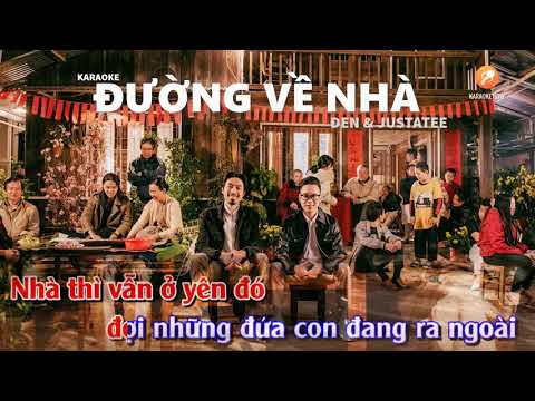 Video Đi về nhà KARAOKE | TONE NỮ | ĐEN & JustaTee Karaoke - youtube