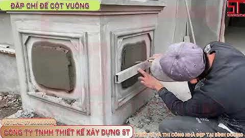 Kỹ thuật đắp chỉ đế cột vuông, bạn là thợ hồ thì nhất định phải xem qua - Kỹ thuật thi công đắp chỉ.