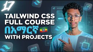 Tailwind CSS in Amharic (በአማርኛ ): Part 17 | Transition and Transform