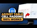 How To Adjust Table Cell Padding in Google Docs (𝟮𝟬𝟮𝟲) | 100% WORKS | NO Yapping & EASY