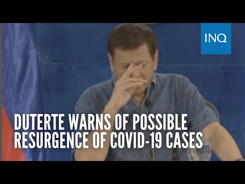 Duterte warns of possible resurgence of COVID-19 cases