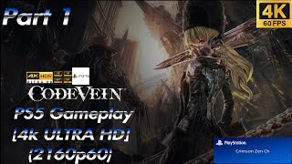 [4k ULTRA HD] Code Vein | Part 1 | Immersive 4k ULTRA HD Graphics Gameplay (PS5)