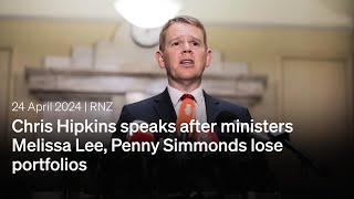 Chris Hipkins speaks after Melissa Lee, Penny Simmonds lose portfolios | 24 April 2024 | RNZ