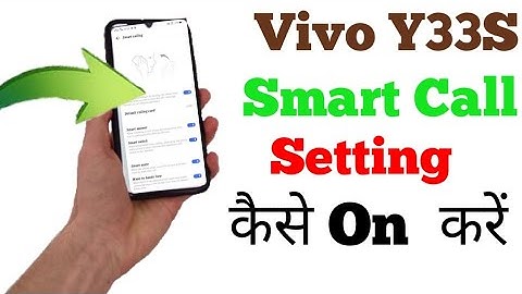 How To Use Smart Call Setting In Vivo Y33S//Smart Call On Vivo Y33S Phone