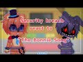 Security breach react to The Bonnie Song / Security breach react (Pt1/?)