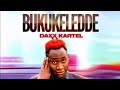 BUKUKELEDDE - Daxx Kartel (Lyrics Video)