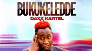 BUKUKELEDDE - Daxx Kartel (Lyrics Video)