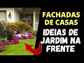 FACHADAS de CASAS Com JARDINS Na FRENTE (58 Ideias INCRÍVEIS)