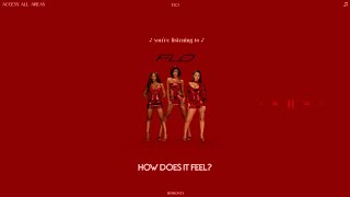 flo - how does it feel (slowed + reverb)