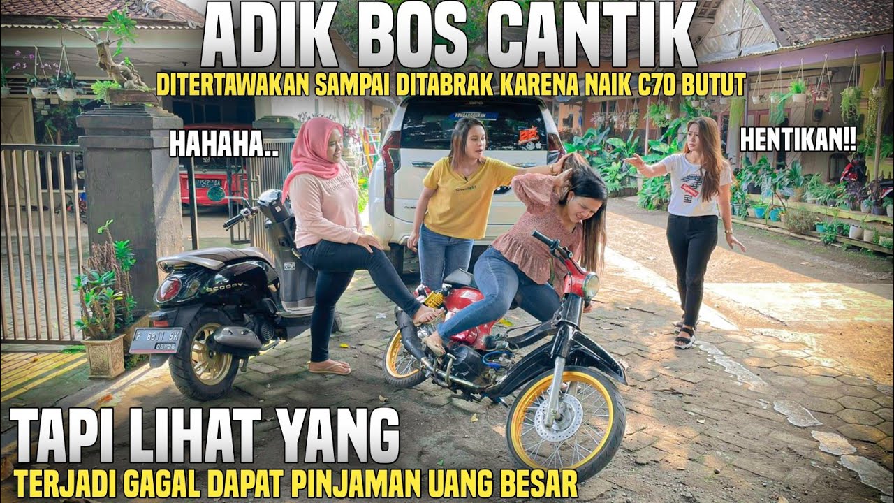 GAGAL DAPAT PINJAMAN UANG BESAR KARENA MERENDAHKAN ADIK BOS YANG NAIK MOTOR C70 JADUL!!