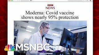 Covid-19 Vaccine Candidate 94.5 Percent Effective, Moderna Says | Morning Joe | MSNBC