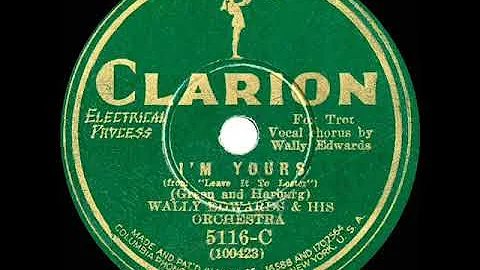 1930 Wally Edwards (Russ Morgan) - Im Yours (Irving Kaufman, vocal)