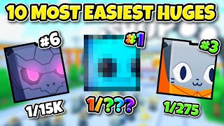 10 Most *EASIEST* Huges to get in Pet Simulator 99!