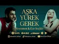 Reynmen Ece Seçkin Aşka Yürek Gerek Anlasana Saygı 1 Mustafa Sandal Remix Version 