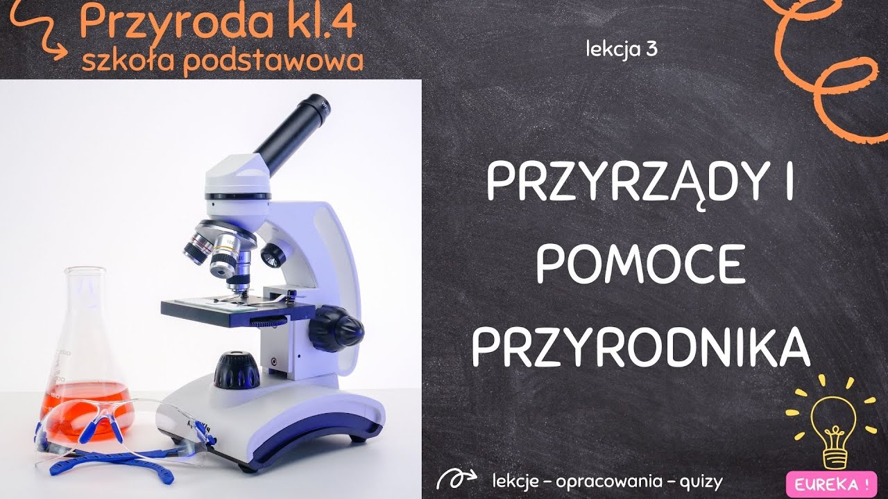 Sprawdzian Kl 4 Poznajemy Warsztaty Przyrodnika Przyroda klasa 4 - lekcja 3 - Przyrządy i pomoce przyrodnika - YouTube