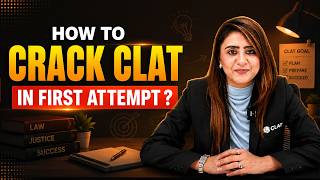 How to Crack CLAT 2027 in Your First Attempt | Reading, Current Affairs, Mocks & Time Management